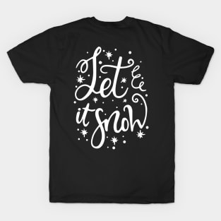 Happy holidays! - Let it snow T-Shirt